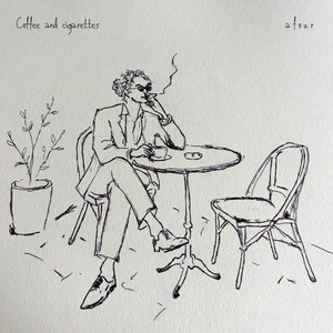 coffee and cigarettes by afour