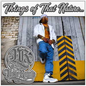 Things of that Nature... by Unkle Rennie