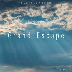 Leon Alex - Grand Escape (From "Weathering with You") [Instrumental]