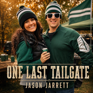 One Last Tailgate by Jason Jarrett