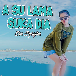 Era Syaqira - A Su Lama Suka Dia (Cover)