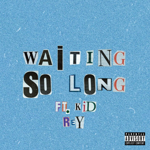 Waiting So Long by Phaze-Raku, Kid Rey
