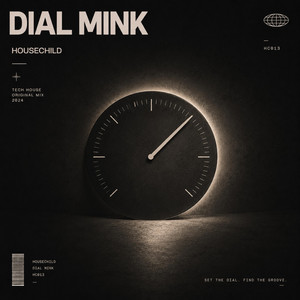 Dial Mink by Housechild
