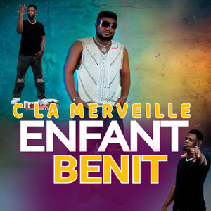 C La Merveille - ENFANT BÉNIT (2025 Remastered Version)