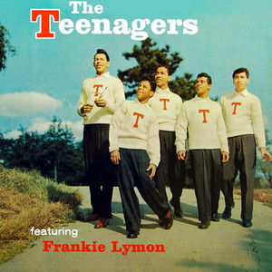 The Teenagers Featuring Frankie Lymon - Album by The Teenagers