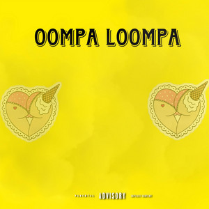 OOMPA LOOMPA by Rpuprackzz, Chris lo