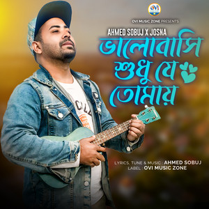 Valobasi Sudhu Je Tomay (feat. Josna)