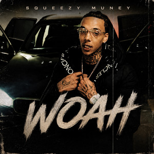 Woah by Squeezy Muney
