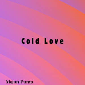 Cold Love by Mejun Pump