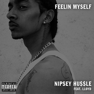Nipsey Hussle Ft Lloyd – Feelin Myself (Studio Acapella)