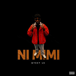 Ni Mimi by Mykey Lb