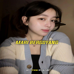 Mari Bergoyang (Bass Sentak)