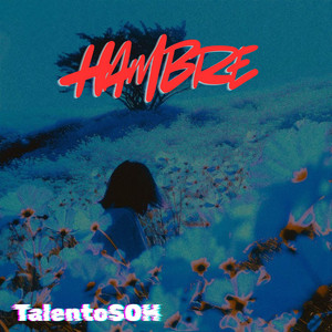 Hambre by TalentoSOH