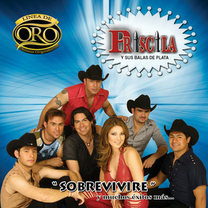 Quien Te Dijo Que Te Quiero by Priscila y Sus Balas De Plata