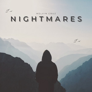 Nightmares by Melvin Cruz