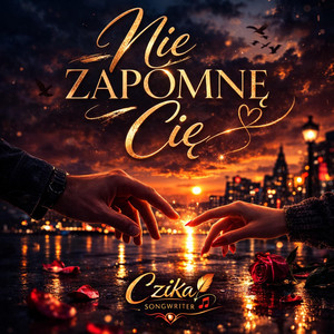 Nie zapomnę Cię by CzikaMusic