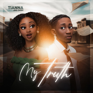 Tianna - My Truth (feat. Jae Cash)