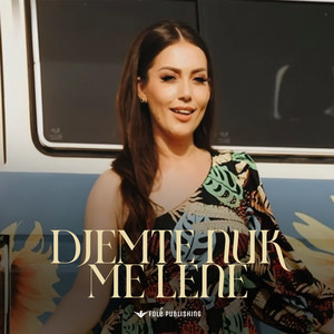 Eglantina Toska - Djemte nuk me lene