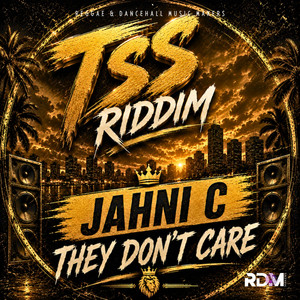 They Don't Care by Jahni c, Junior Garrison