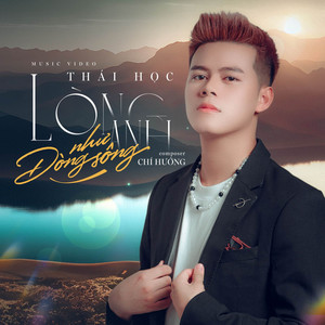 Lòng Anh Như Dòng Sông by Thái Học