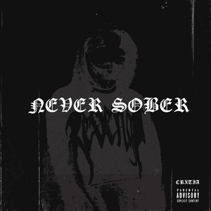 Never Sober - Sped Up by Crxtia