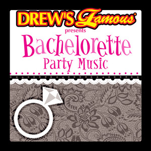 Drew's Famous Presents Bachelorette Party Music album