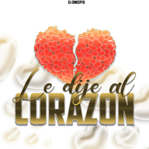 Grupo El Concepto - Le Dije al Corazón