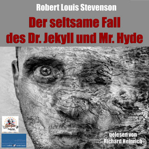 Der seltsame Fall des Dr. Jekyll und Mr. Hyde (gelesen von Richard Heinrich)