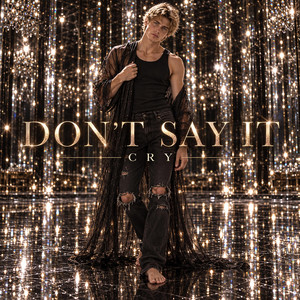 DON'T SAY IT by CRY