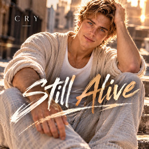 STILL ALIVE by CRY