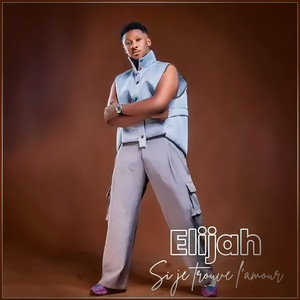 Elijah - Si je trouve l'amour