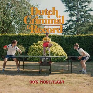 00's Nostalgia by Dutch Criminal Record