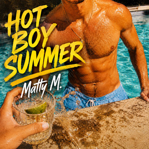 Hot Boy Summer by Matty M.