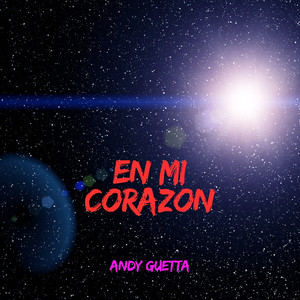 EN MI CORAZON by ANDY GUETTA