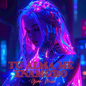 Tu alma me enamoro by Gian Mix