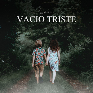 Vacio Triste by El Impaciente, La pasiva