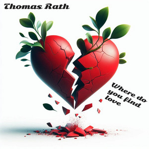 Where do you find love - Radio Edit by Thomas Rath