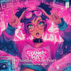 DJ ROBOCOP MF & MC BF - RITMADA CRANK THAT