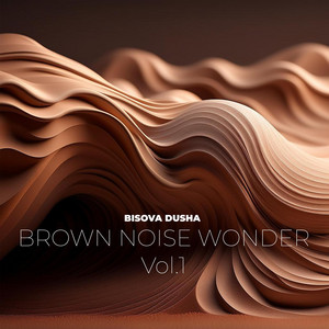 Brown Noise Wonder, Vol. 1