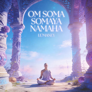 Om Soma Somaya Namaha by Lumaney