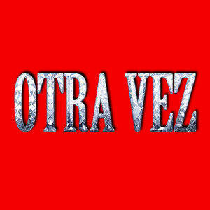OTRA VEZ by Osiris806 Produciendo