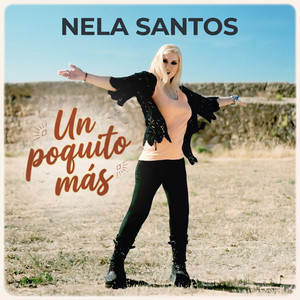 Un Poquito Más by Nela Santos, Joaquín Garzón