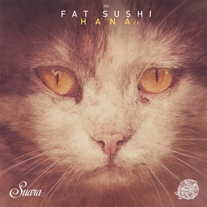 Hana - Original Mix by Fat Sushi