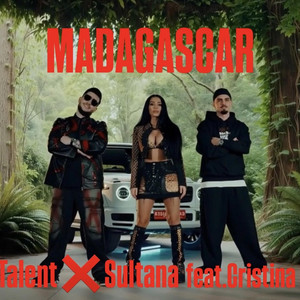 Florin talent - MADAGASCAR (feat. Sultana & Cristina Pucean)