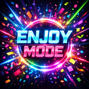 ENJOY MODE by 4ka67₋ch