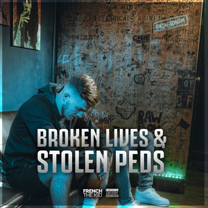 Broken Lives And Stolen Peds by French The Kid