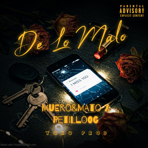 DE LO MALO by Yoko Produce, Muero Y Mato, Petilllo OG, BabyRonny