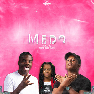 Medo by NZ Gang, Rikas, Das G