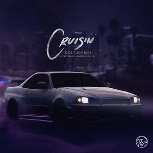 Cruisin' by Colt, Shimei, Please Magic, Andrew Robles
