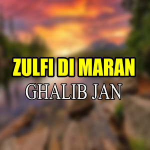 Ghalib Jan - Zulfi Di Maran